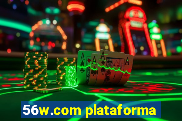 56w.com plataforma